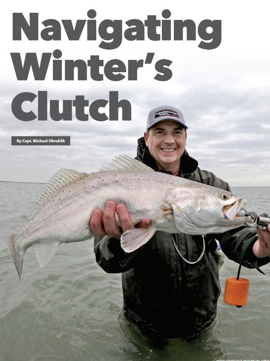 Winter Speckled Trout Fishing in Texas: How to Catch Trophy Trout in the Cold using Knockin Tail Lures